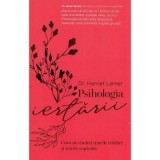 Psihologia iertarii - Harriet Lerner