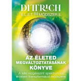 &Eacute;.L.E.T. m&oacute;dszer II. - Az &eacute;leted megv&aacute;ltoztat&aacute;s&aacute;nak k&ouml;nyve - A lelki rezg&eacute;sszint spektrum &eacute;s &eacute;rzelem transzform&aacute;ci&oacute; m&oacute;dszerei