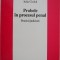 Probele in procesul penal. Practica judiciara - Iulia Ciolca