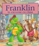 Paulette Bourgeois - Franklin in excursie cu clasa. Cu ilustratii de Brenda