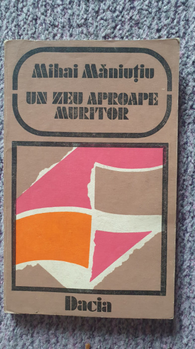 Un zmeu aproape muritor, Mihai Maniutiu, ed Dacia, 1982, 184 pag