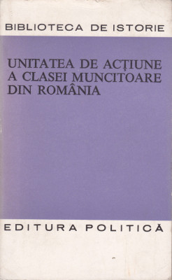 AS - UNITATEA DE ACTIUNE A CLASEI MUNCITOARE DIN ROMANIA foto