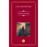 Crima si pedeapsa, F.M.Dostoievski