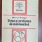 Teme si probleme de matematica-Mircea Ganga