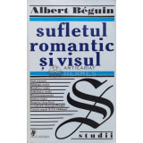 Sufletul romantic si visul (1998) - Albert Beguin - 1998