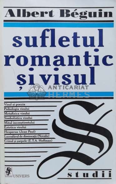 Sufletul romantic si visul (1998) - 1998 - Albert Beguin (N128)