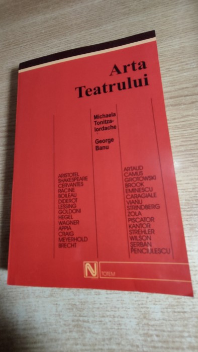 Arta teatrului - Michaela [Mihaela] Tonitza-Iordache; George Banu (2004; editia a II-a, revazuta si adaugita)