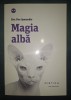 Magia Alba - Eric Pier Sperandio, Editura Nemira 2014 - Spiritualitate si Ezoterism