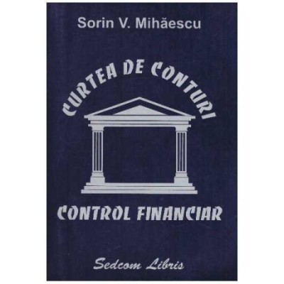 Sorin V. Mihaescu - Curtea de conturi - Control Financiar - 126238 foto