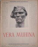 Vera Muhina. Maestrii artei sovietice. Carte anticariat. Stare buna