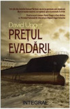 Pretul evadarii - David Unger