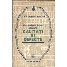 Proverbele lumii despre calitati si defecte