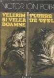 Cumpara ieftin Velerim si Veler Doamne. Floare de otel (ed. Facla) - Victor Ion Popa