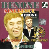 CD Benone Sinulescu - La Un Pahar De ..Pietroasa Cu Sandel, original, Populara