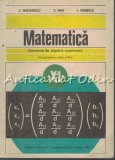 Matematica. Elemente De Alagebra Superioara - C. Nastasescu, I. Stanescu