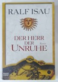 DER HERR DER UNRUHE , roman von RALF ISAU , TEXT IN LIMBA GERMANA , 2003