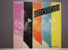 Duke Jordan Trio - Wait And See (1985/SteepleChase/USA) - Vinil/Jazz/Impecabil foto