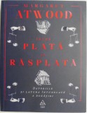 Cumpara ieftin Intre plata si rasplata. Datoriile si latura intunecata a bogatiei &ndash; Margaret Atwood