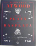 Intre plata si rasplata. Datoriile si latura intunecata a bogatiei &ndash; Margaret Atwood