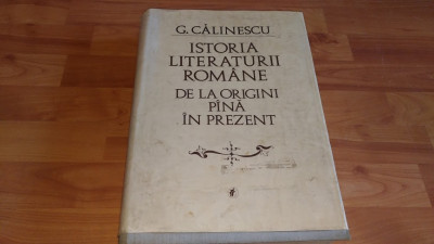 ISTORIA LITERATURII ROMANE DE LA ORIGINI PINA IN PREZENT-G. CALINESCU foto