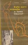 Este oare aceasta o lume libera?