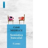 Semiotica bancului - Cristi Nedelcu