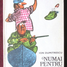 "NUMAI PENTRU PESCARI SI VINATORI [VANATORI]", Ion Dumitrescu, 1977