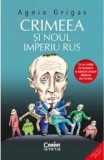 Crimeea si noul imperiu rus - Agnia Grigas, Corint