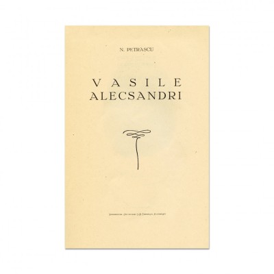 N. Petrașcu, Vasile Alecsandri, , cu dedicație pentru prof. V. V&amp;acirc;lcovici foto
