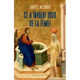 Ce a invatat Isus de la femei - James F. McGrath