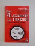 CELE 4 LEGAMINTE ALE FERICIRII , INTELEPCIUNEA TOLTECA de PATRICE RAS , BUCURESTI 2014