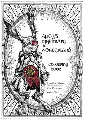 Alice&#039;s Nightmare in Wonderland Colouring Book