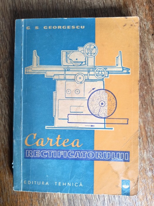Cartea rectificatorului - G. S. Georgescu / R2P1F
