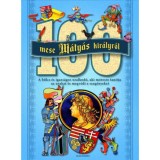 100 mese M&aacute;ty&aacute;s kir&aacute;lyr&oacute;l - A b&ouml;lcs &eacute;s igazs&aacute;gos uralkod&oacute;, aki m&oacute;resre tan&iacute;tja azurakat, &eacute;s megv&eacute;di a szeg&eacute;nyeket