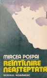 Mircea Pospai - Reintalnire neasteptata