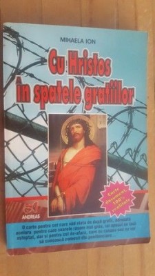 Cu Hristos in spatele gratiilor- Mihaela Ion foto