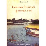 Henri Brunel - Cele mai frumoase povestiri zen - 136119