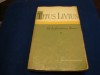 Titus Livius - De la fundarea Romei - 1959 - volumul 1 si 2, Alta editura