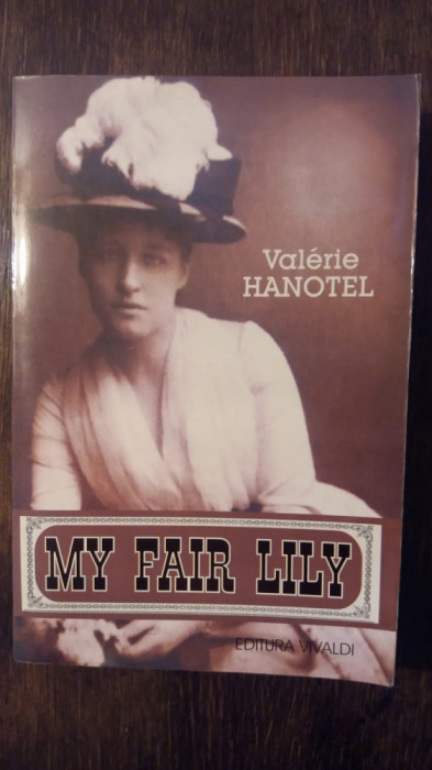 MY FAIR LADY- VALERIE HANOTEL