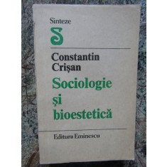 Constantin Crisan - Sociologie si bioestetica (dedicatie si autograf ) (1987)