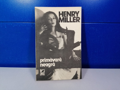 Henry Miller - Primavara neagra / C33 foto