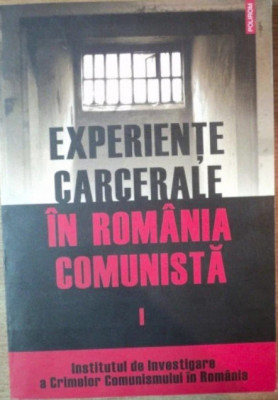 2007, Experiente carcerale &amp;icirc;n Rom&amp;acirc;nia comunista, Vol. 1, Polirom T11 foto