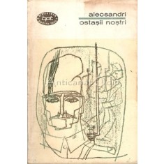 Ostasii Nostri - Vasile Alecsandri
