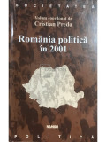 Cristian Preda - Rom&acirc;nia politică &icirc;n 2001 (editia 2002)