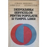 DEZVOLTAREA SERVICIILOR PENTRU POPULATIE SI TIMPUL LIBER-C. ANGELESCU, D. JULA, I. CETINA-241145