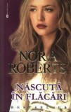 Cumpara ieftin Nascuta in flacari/Nora Roberts