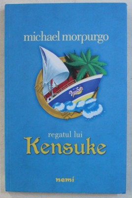 REGATUL LUI KENSUKE de MICHAEL MORPURGO , 2017 foto