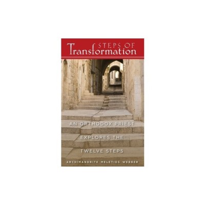 Steps of Transformation: An Orthodox Priest Explores the Twelve Steps foto