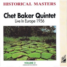 CD Chet Baker Quintet &ndash; Live In Europe 1956 (Volume 2) -Unofficial Release- (EX)