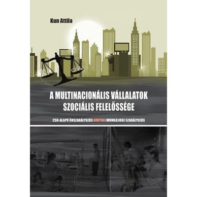 A multinacion&amp;aacute;lis v&amp;aacute;llalatok szoci&amp;aacute;lis felelőss&amp;eacute;ge - Kun Attila foto